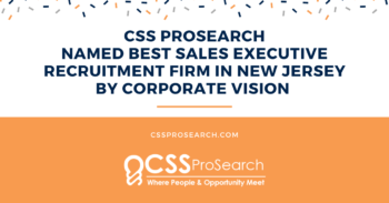 CSS ProSearch Has Been Awarded Best Sales Executive Recruitment Firm 2022 in New Jersey by Corporate Vision